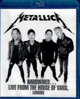 Metallica - Hardwired... Live from the House of Vans, London - Blu-ray - BD-R